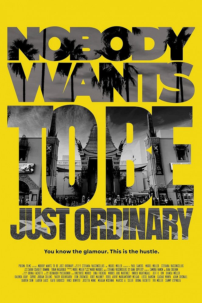 Nobody Wants to Be Just Ordinary - Affiches