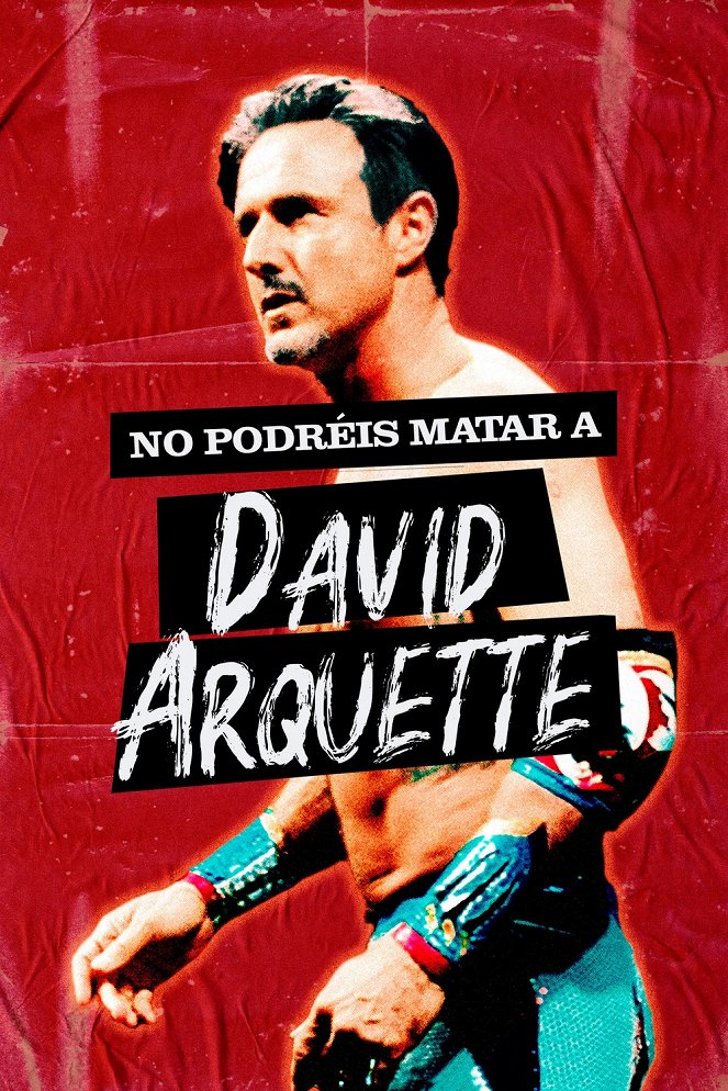 No podréis matar a David Arquette - Carteles