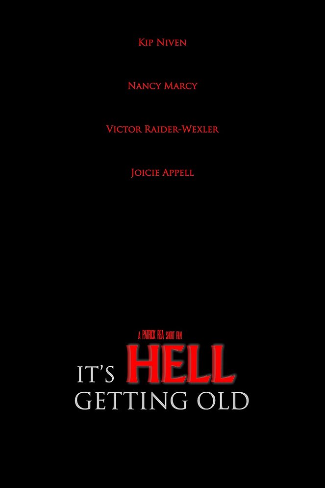 It's Hell Getting Old - Carteles
