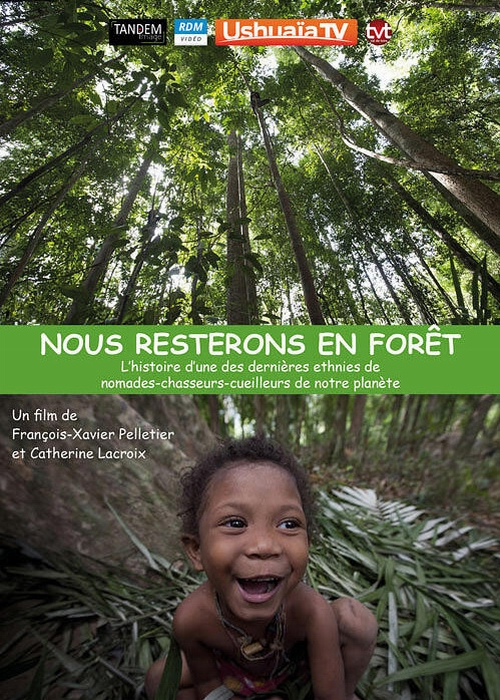 Nous resterons en forêt - L'histoire d'une des dernières ethnies de ...