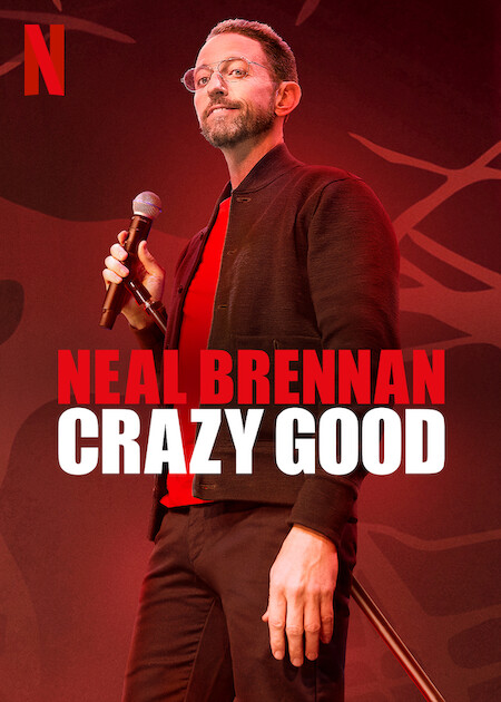 Neal Brennan: Crazy Good - Plakaty