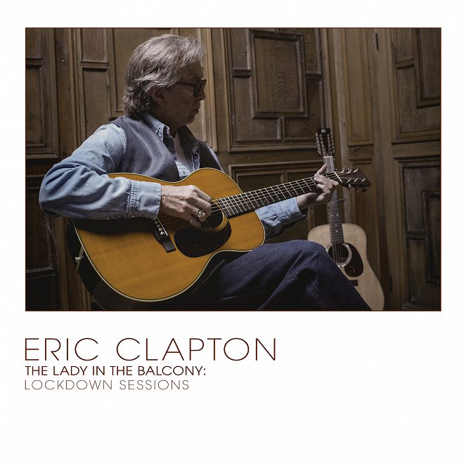 Eric Clapton: The Lady in the Balcony – Lockdown Sessions - Carteles