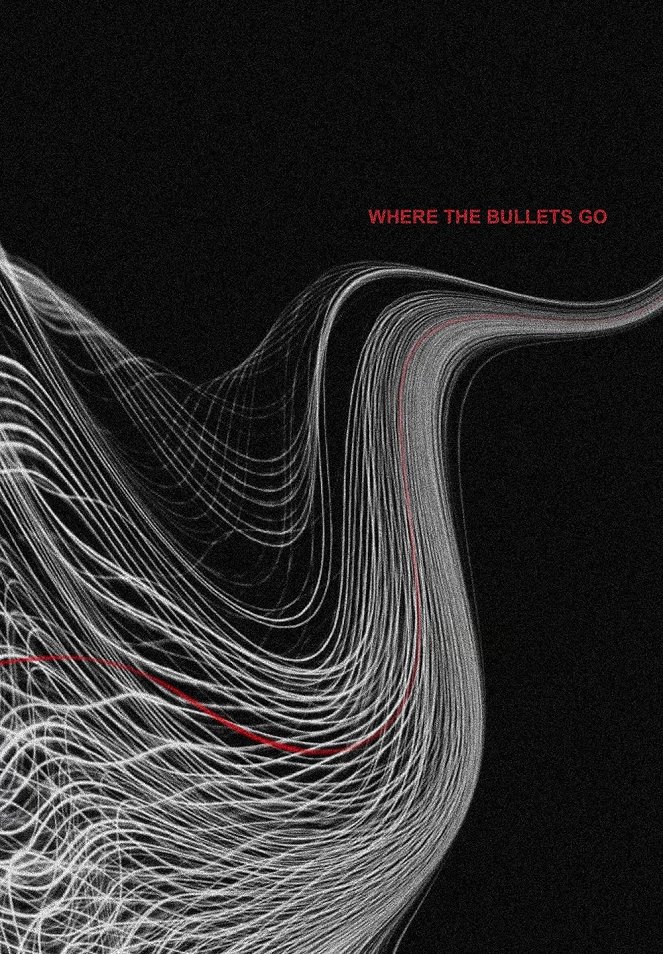 Where the Bullets Go - Affiches