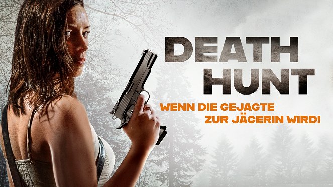 Death Hunt - Wenn die Gejagte zur Jägerin wird! - Plakate