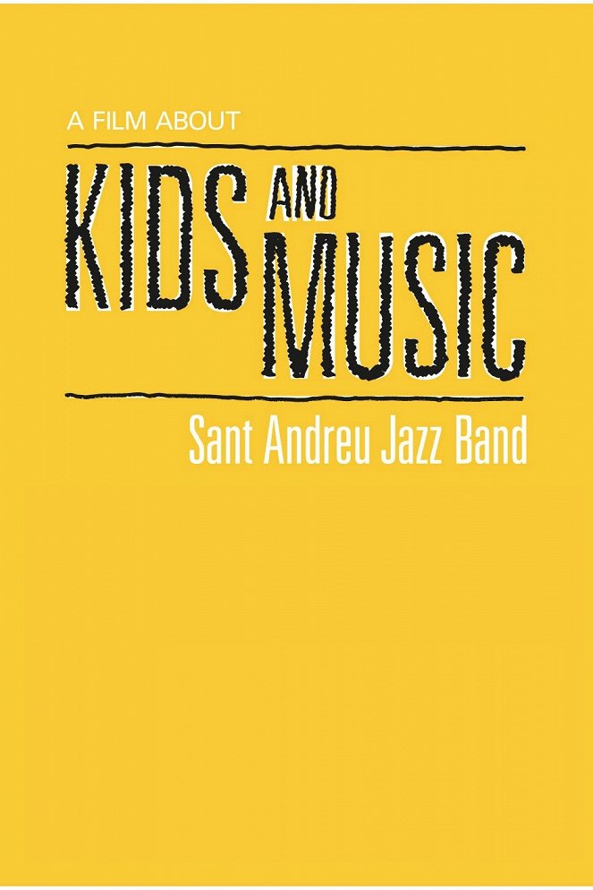 A Film About Kids and Music: Sant Andreu Jazz Band - Cartazes