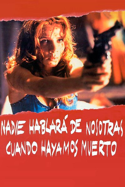 Nadie hablará de nosotras cuando hayamos muerto - Posters