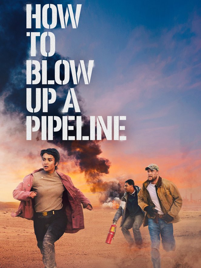 How to Blow Up a Pipeline - Posters