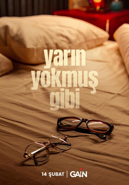 Yarın Yokmuş Gibi - Posters