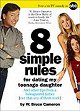 8 Simple Rules... for Dating My Teenage Daughter