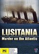 Lusitania: Murder on the Atlantic