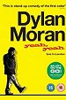 Dylan Moran: Yeah, Yeah