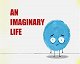 Imaginary Life, An