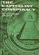 Capitalist Conspiracy, The: An Inside View of International Banking