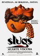 Slugs, muerte viscosa