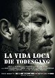 La vida loca - Die Todesgang