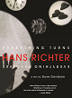 Hans Richter: Everything Turns, Everything Revolves