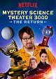 Mystery Science Theater 3000: The Return - The Return