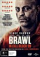 Brawl in Cell Block 99