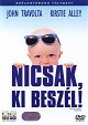 Nicsak, ki beszél!