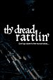 Th'dread Rattlin'