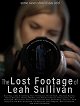 The Lost Footage of Leah Sullivan