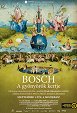 A művészet templomai: BOSCH - A gyönyörök kertje