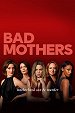 Bad Mothers - Episode 4