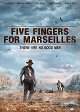 Five Fingers for Marseilles