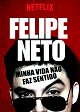 Felipe Neto: Minha Vida Não Faz Sentido