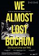 We Almost Lost Bochum - Die Geschichte von RAG