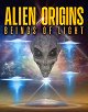 Alien Origins: Beings of Light