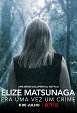 Elize Matsunaga : Sinistre conte de fées