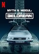 John DeLorean: Potentat i legenda