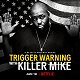 Trigger Warning with Killer Mike