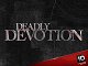 Deadly Devotion