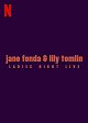 Jane Fonda a Lily Tomlin: Dámská jízda