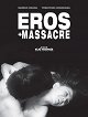 Eros + Massacre