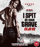 I Spit on Your Grave: Deja Vu