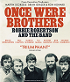 Once Were Brothers: Robbie Robertson and The Band