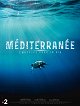Méditerranée - L'odyssée pour la vie