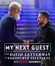 My Next Guest Needs No Introduction with David Letterman - Volodymyr Zelenskyy