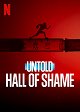 Untold: Hall of Shame