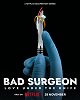 Bad Surgeon: Love Under the Knife