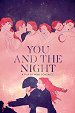 You and the Night