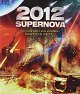 2012: Supernova
