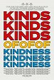 Kinds of Kindness