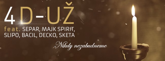 Už - 4D (Čistychov, Mišo Biely, DNA) ft Separ, Majk Spirit, Slipo, Bacil, Decko, Sketa