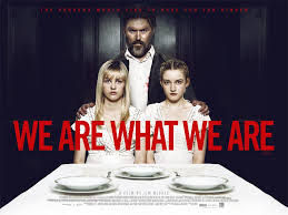 WE ARE WHAT WE ARE (2013)