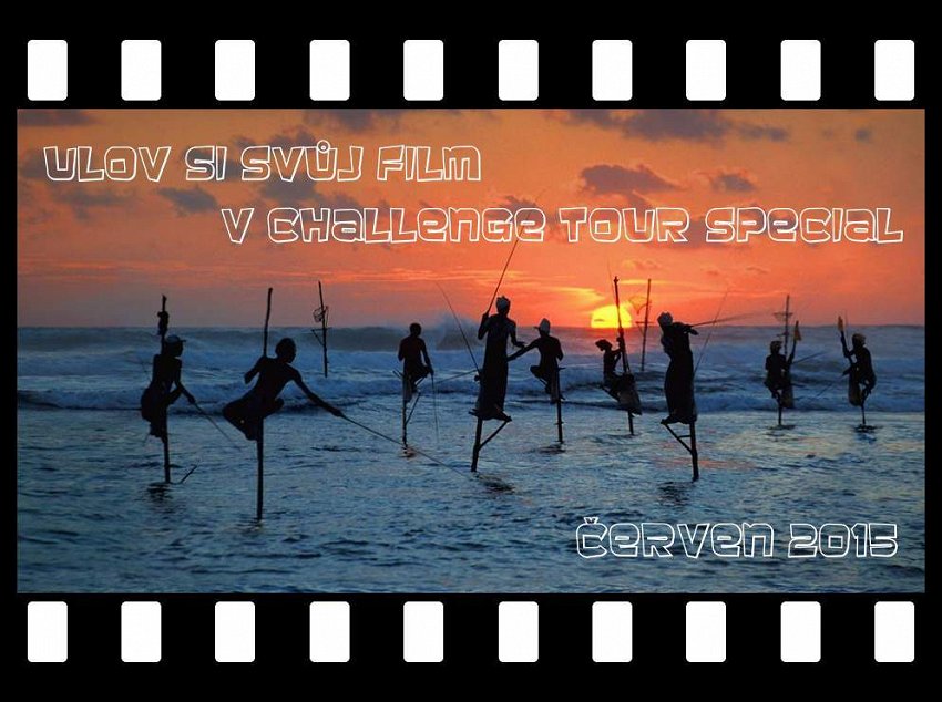 Challenge Tour Special - Filmový lov 1- 30 Června 2015
