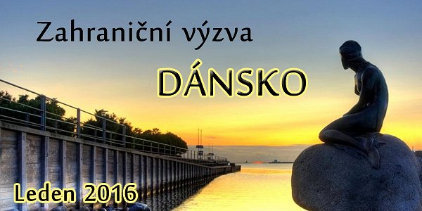 Zahraniční výzva 2016 / Dánsko